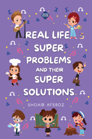 Real Life Super Problems and their Super Solutions